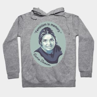 Gloria Steinem Portrait and Quote Hoodie